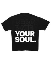 Load image into Gallery viewer, Decorate Your Soul Tee
